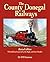 The County Donegal Railways
