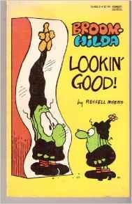 LOOKIN' GOOD! (Broom-Hilda)