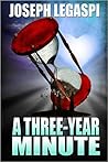 A Three-Year Minute (The Three-Year Trilogy, #1)