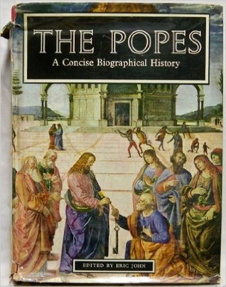 The Popes: A Concise Biographical History