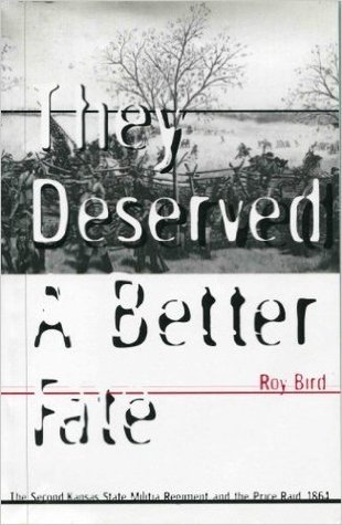 They Deserved a Better Fate: The Second Kansas State Militia Regiment and the Price Raid 1864 (Paperback)