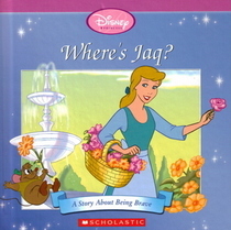 Where's Jaq? - A Story About Being Brave (Disney Princess Storybook)