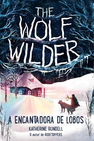 The Wolf Wilder - A Encantadora de Lobos
