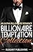 ROMANCE: BAD BOY ROMANCE: Billionaire Temptation(Bad Boy Billionaire Romance Collection) (New Adult Alpha Male Contemporary Romance Collection)