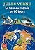 Le Tour Du Monde En 80 Jours by Jules Verne Le Tour Du Monde En 80 Jours by Jules Verne