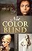 Not Color Blind by V.A. Herring-Trice
