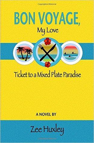 Bon Voyage, My Love: Ticket to a Mixed Plate Paradise (My Love Series)