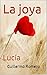 La joya: Lucía (Spanish Edition)