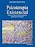 Terapia Existencial: Teoría y práctica relacional para un mundo pos-Cartesiano (Spanish Edition)