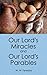 Our Lord's Miracles And Our Lord's Parables - W.W. Fereday by W.W. Fereday