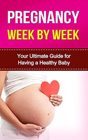 Pregnancy Week by Week