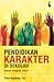 Pendidikan Karakter di Sekolah: Sebuah Pengantar Umum