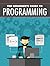 Beginners Guide to Programming