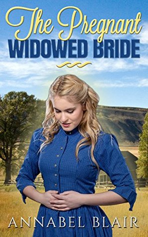 The Pregnant Widowed Bride