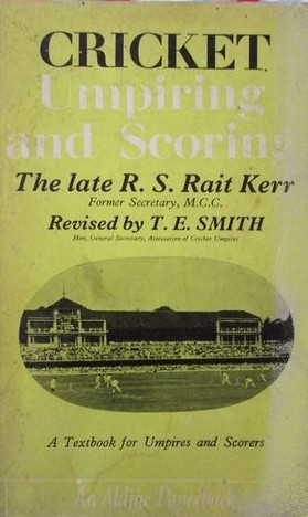 Cricket umpiring and scoring: A text-book, revised to 1968, for umpires and scorers (Hardcover)