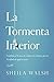La tormenta interior: Cambia el caos de cómo te sientes por la verdad de quien eres