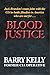 Blood Justice by Barry   Kelly