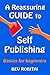 A Reassuring Guide to Self Publishing: Basics for beginners