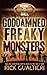 Goddamned Freaky Monsters by Rick Gualtieri