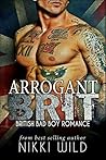Arrogant Brit by Nikki Wild