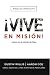 Vive en Mision by Dustin Willis Vive en Mision by Dustin Willis