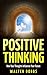 Positive Thinking: How Your Thoughts Influence Your Future