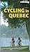 Cycling in Quebec - The official guide to explore the route verte