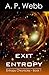 Exit Entropy (Entropy Chronicles Book 1)