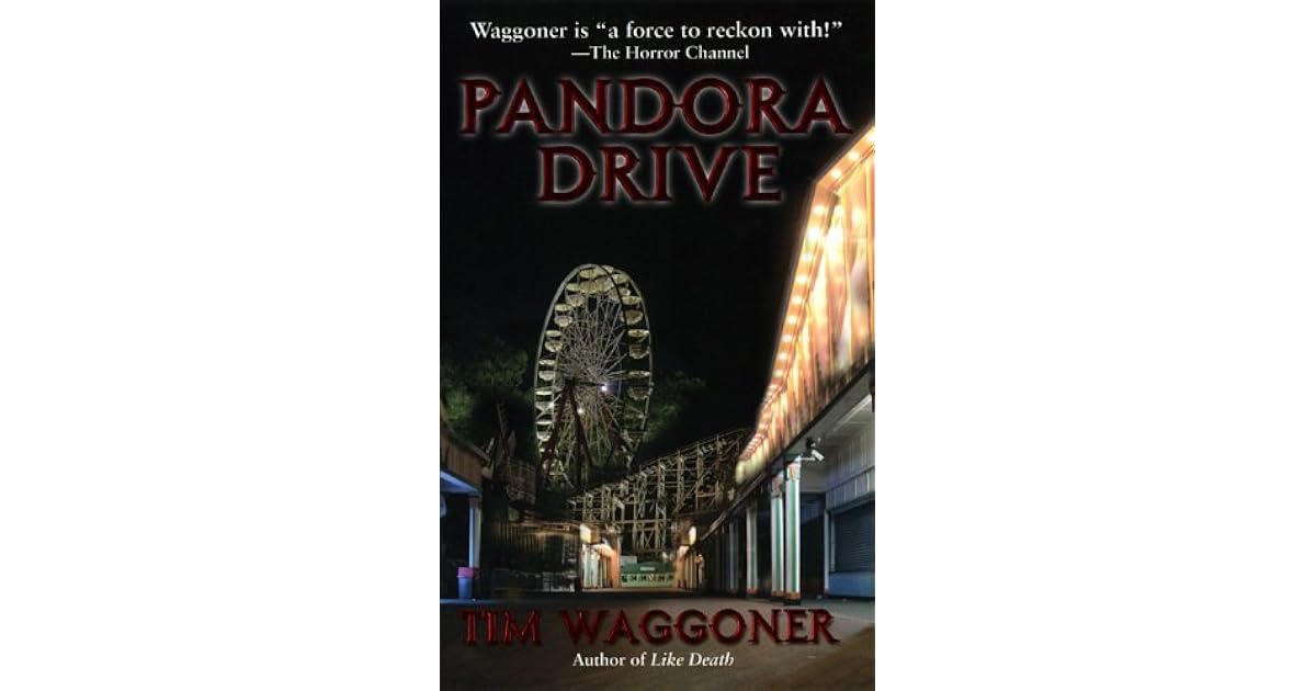 Pandora Drive by Tim Waggoner