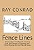 Fence Lines by Ray Conrad