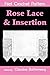 Rose Lace & Insertion Filet...