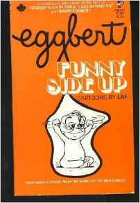 Eggbert: Funny Side Up; Cartoons by Laf