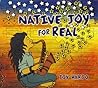 Native Joy for Real