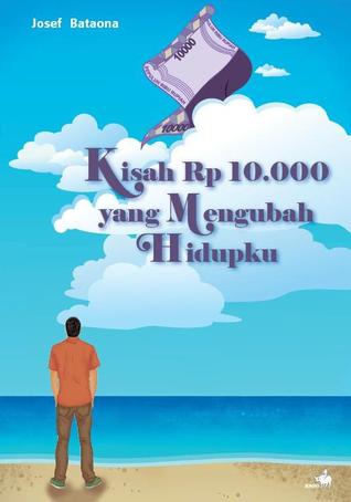 Kisah Rp10.000 yang Mengubah Hidupku