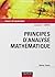 Principes d'analyse mathématique: Cours et exercices