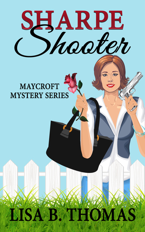 Sharpe Shooter (Maycroft Mystery #1)