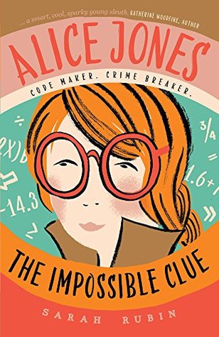 Alice Jones: The Impossible Clue (Alice Jones, #1)