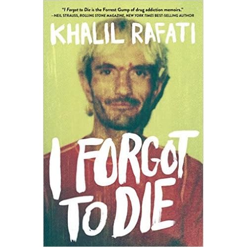 I Forgot To Die By Khalil Rafati