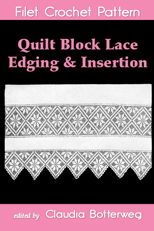 Quilt Block Lace Edging & Insertion Filet Crochet Pattern: Complete Instructions and Chart