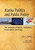 Alaska Politics and Public Policy: The Dynamics of Beliefs, Institutions, Personalities, and Power