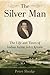 The Silver Man: The Life and Times of Indian Agent John Kinzie