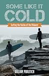 Some Like It Cold: Surfing the Malibu of the Midwest