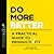 Do More Better: A Practical Guide to Productivity