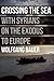 Crossing the Sea: With Syrians on the Exodus to Europe