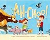 Ah-Choo! by Lana Wayne Koehler Ah-Choo! by Lana Wayne Koehler