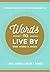 Words To Live By: 52 Ordinary Words That Lead to an Extraordinary Life