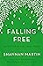 Falling Free: Rescued from ...