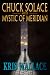 Chuck Solace and the Mystic of Meridian by Kris Wallace