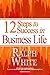 12 Steps to Success In BusinessLife by Ralph White