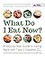 What Do I Eat Now?: A Step-...